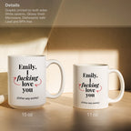 I Fucking Love You Mug
