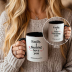 I Fucking Love You Mug