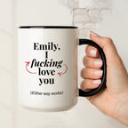 I Fucking Love You Mug