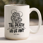 Till Death Do Us Apart Mug