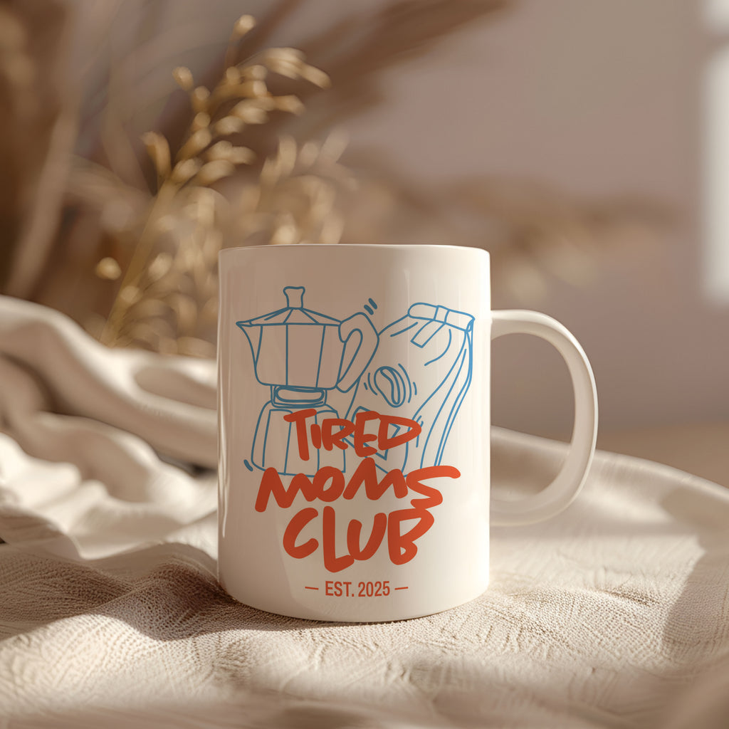 Tired Moms Club Mug