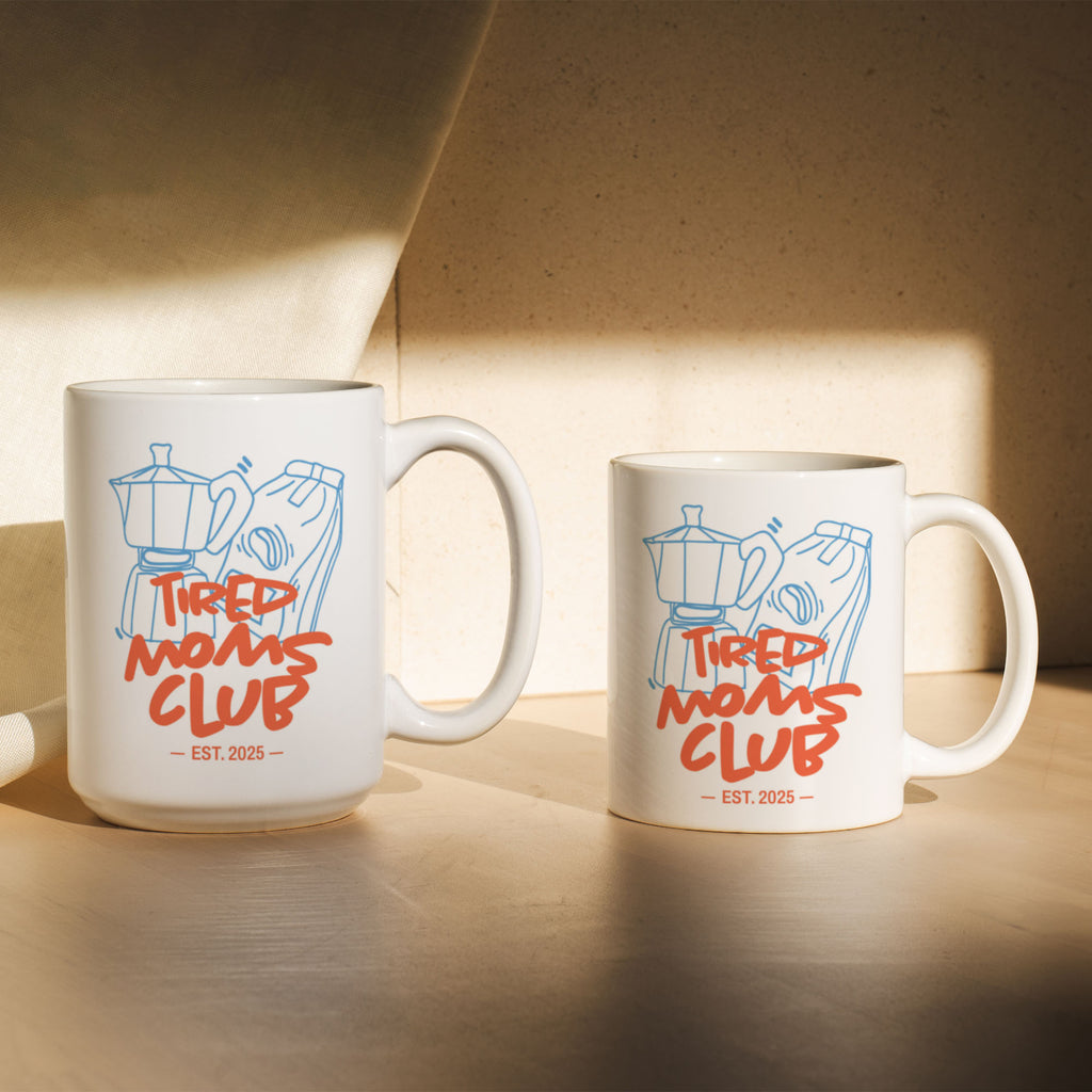 Tired Moms Club Mug