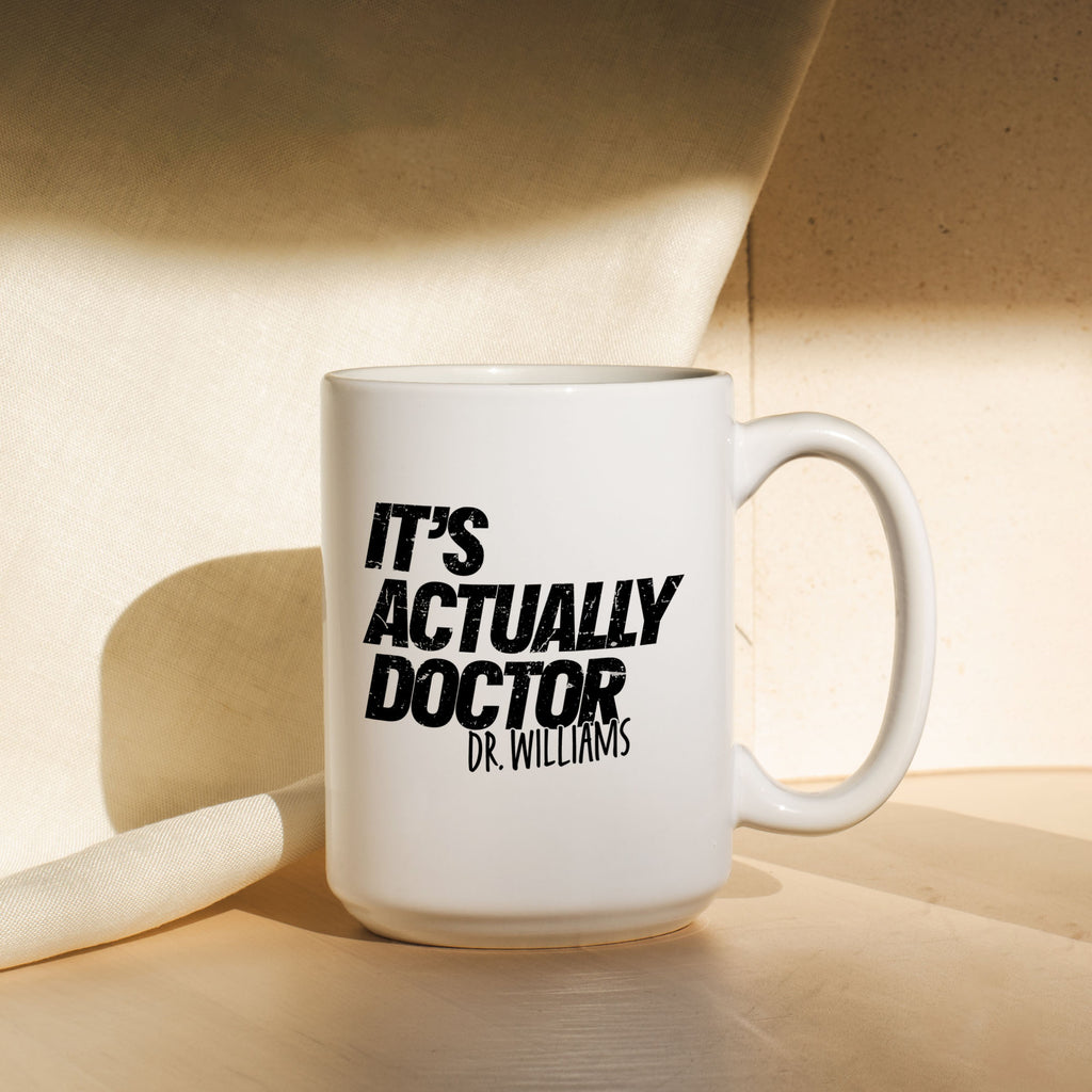 Its Actaully Doctor Mug