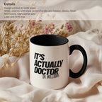 Its Actaully Doctor Mug
