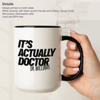 Its Actaully Doctor Mug