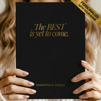 Best Is Yet To Come Journal