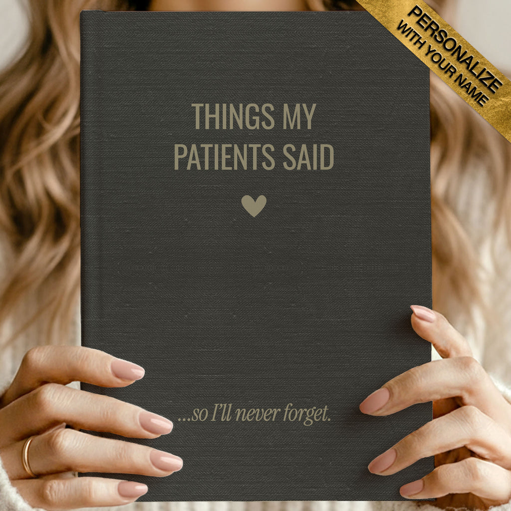 Things My Patients Said Journal