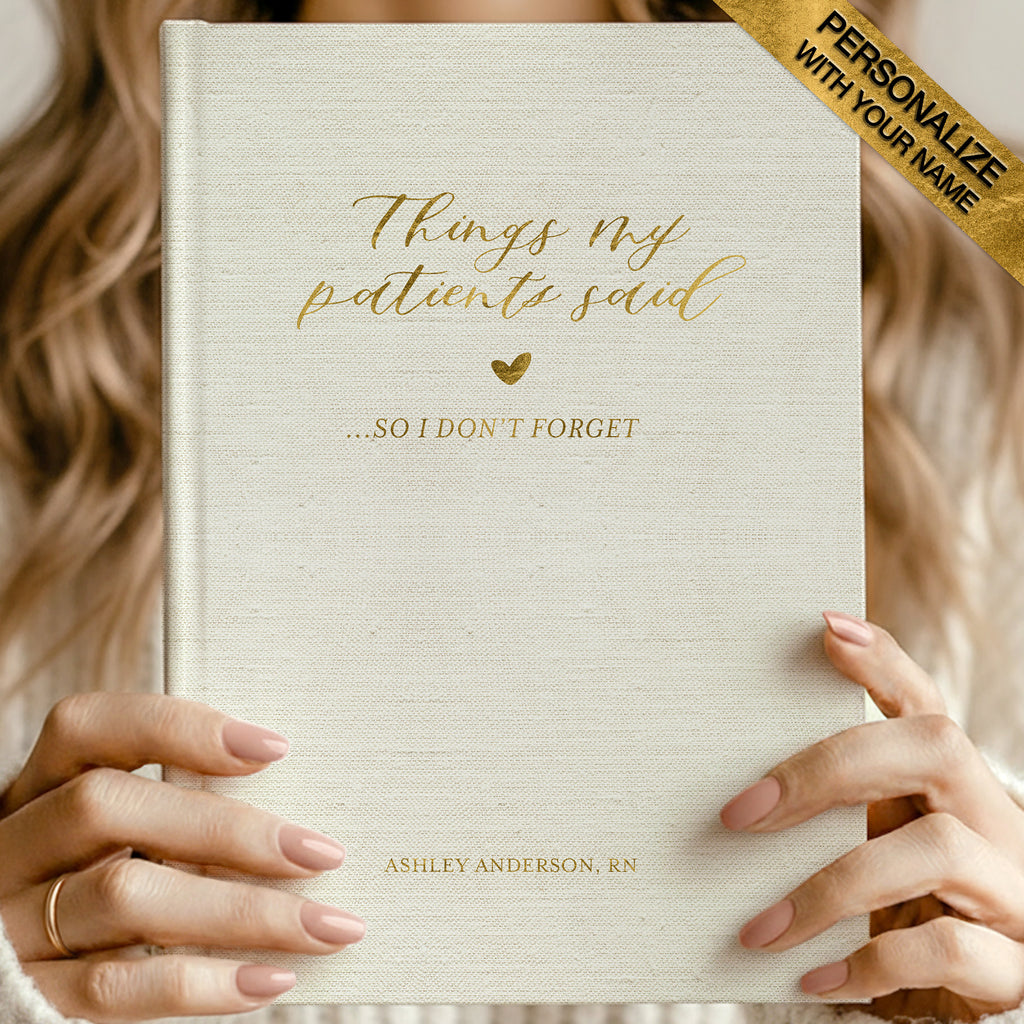Things My Patients Said Keepsake Journal