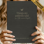 Things My Patients Said Remembrance Journal
