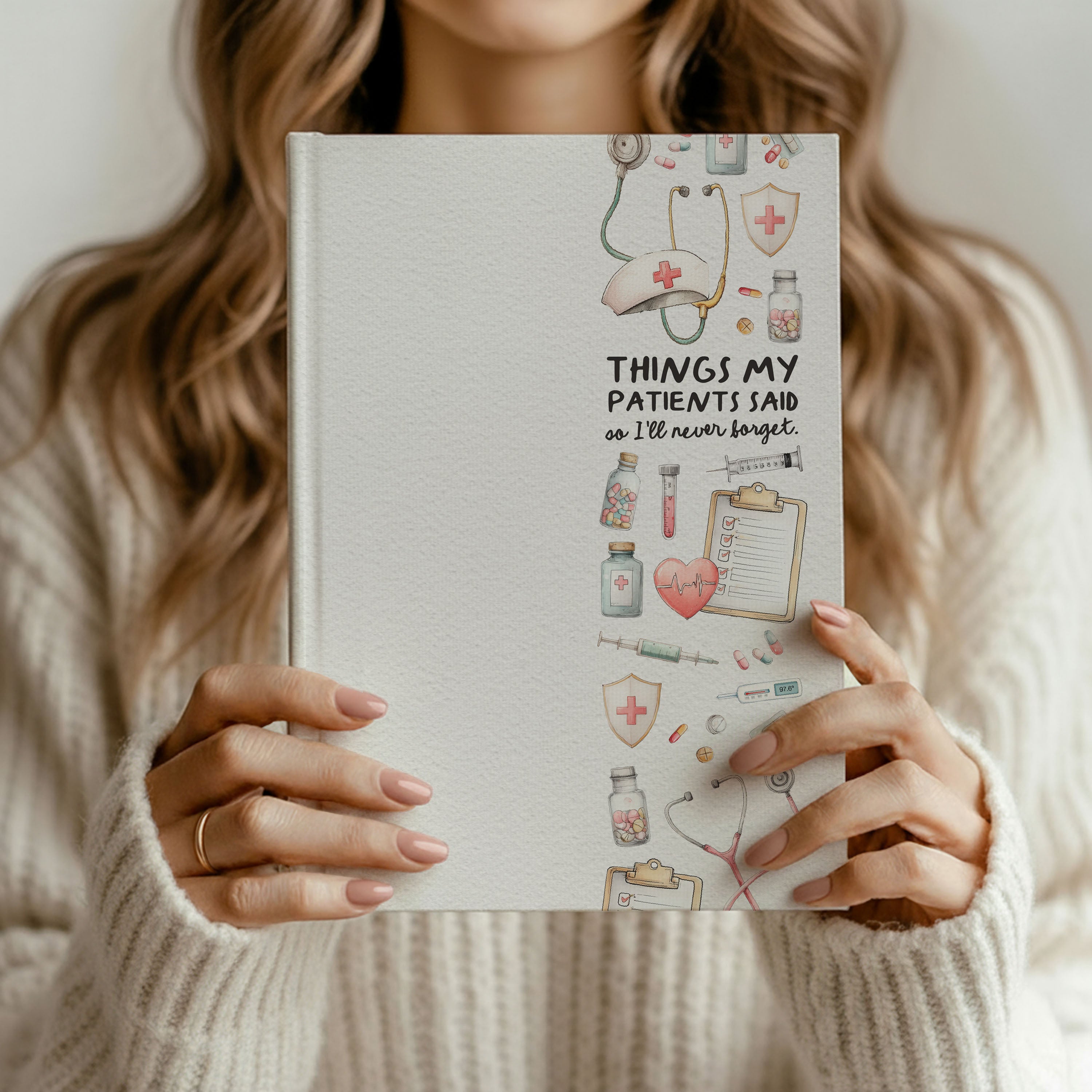 Things My Patient Said Nurse Journal